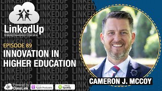 Innovation in Higher Education | LinkedUp Podcast Episode 89