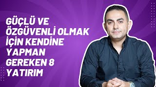 Güçlü ve Özgüvenli Olmak İçin Kendine Yatırım Önerileri by Beyhan Budak 235,121 views 7 months ago 14 minutes, 25 seconds