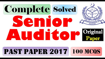 Senior Auditor MCQs || Complete Solved Past Paper 2017