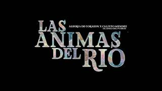 Las Animas del Río Ft. Alegria del Corazon - (Video Oficial)