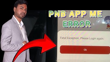 PNB One Fatal exception Please Login again ll What to do if this error is coming in PNB App