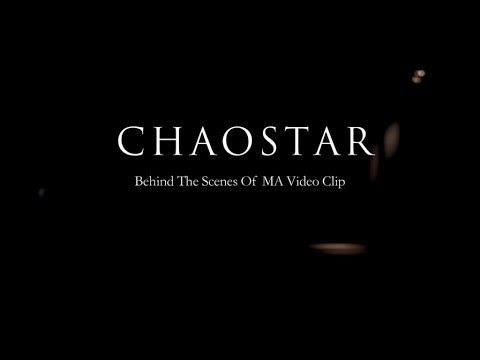 Chaostar - Making the 'MA' Video