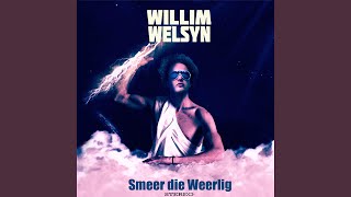 Video thumbnail of "Willim Welsyn - Smeer Die Weerlig"