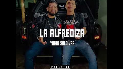 LA CUMBIA DE LA ALFREDIZA - Yahir Saldivar