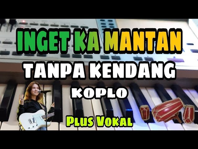 INGET KA MANTAN - WAGISTA || TANPA KENDANG KOPLO || PLUS VOKAL class=