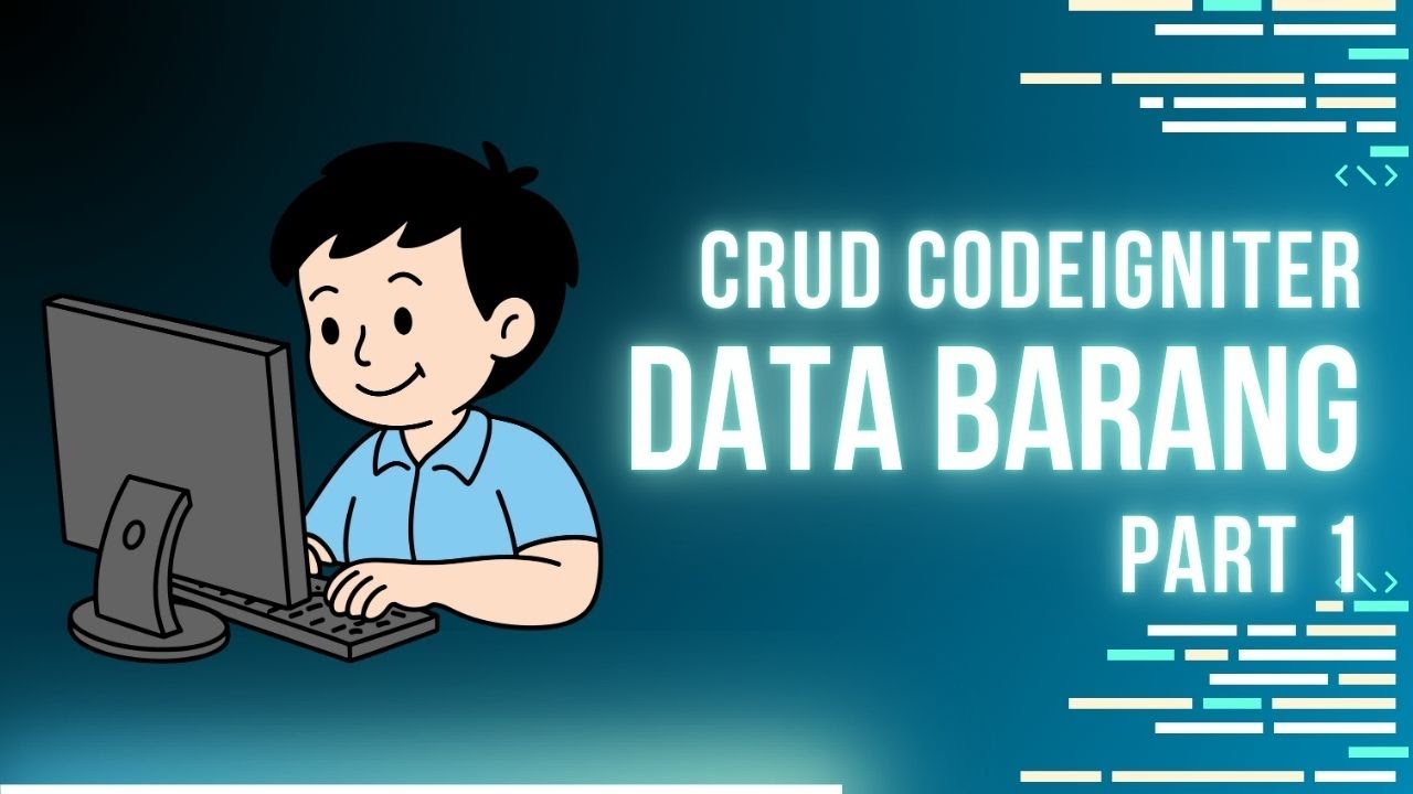 Belajar CodeIgniter 4 CRUD Barang Part 1 | Tutorial Lengkap - YouTube