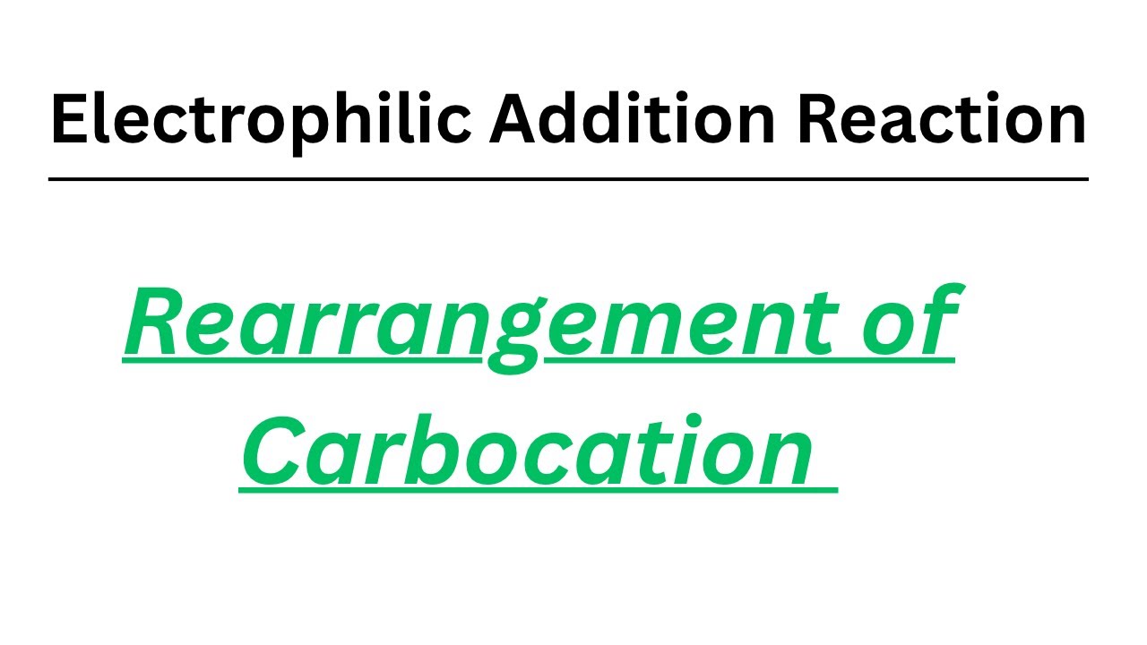 EAR | Rearrangement of Carbocation | Detailed Explanation | Basics of Organic Chemistry