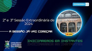 2ª e 3ª Sessão Extraordinária de  2024 - Câmara de Itapecerica da Serra