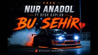 Nur Anadol & Ufuk Kaplan - Bu Şehi̇r (2026) 💔 