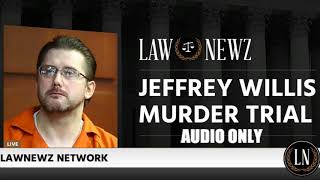Jeffrey Willis Trial Day 4 Part 1 Michelle Schnotala Testifies