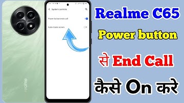 Realme C65 5g Power Button End Call Kaise On Kare // How To Power Button End Call In Realme C65 5g