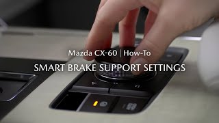 The Mazda CX-60 - How to adjust the sensitivity of the Smart brakeSupport Systems on CX-60 screenshot 5