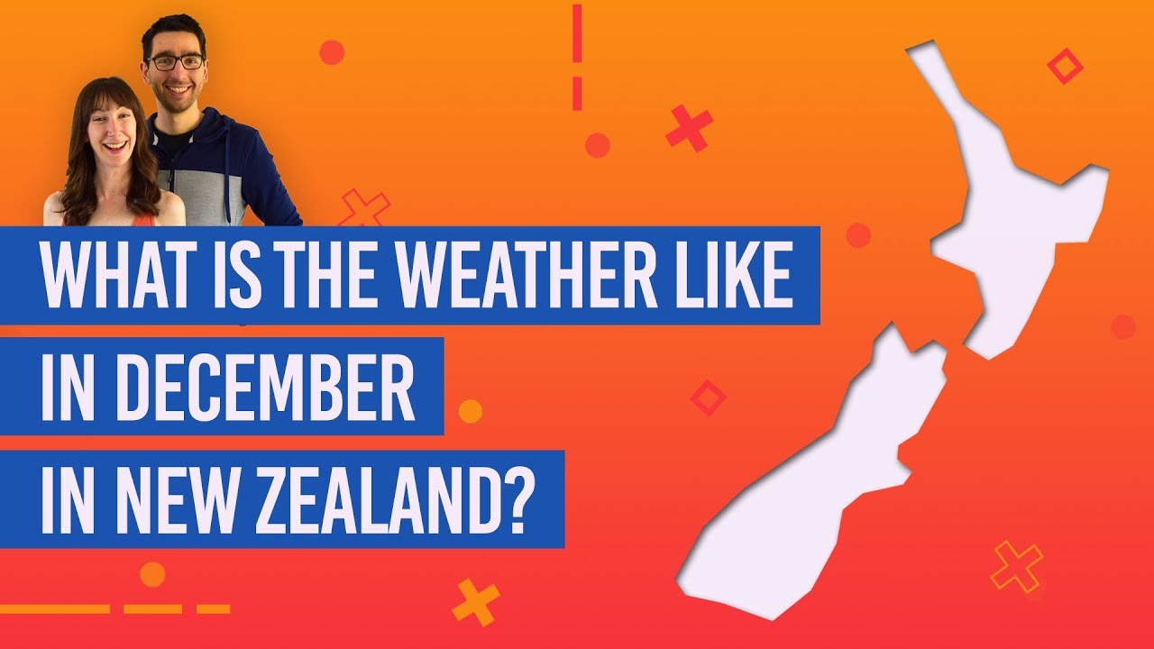 What is the Weather Like in December in New Zealand? - YouTube