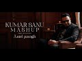 Kumar sanu mashup  aniel paragh  prod by slctbts official