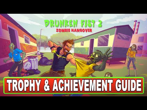 Drunken Fist 2 Zombie Hangover Trophy & Achievement Guide | Crossbuy PS4, PS5