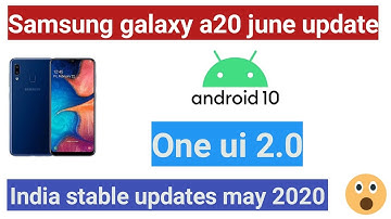 a20 android 10 update | samsung a20 android 10 update | galaxy a20 android 10 update | a20 one ui 2