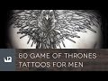80 Game Of Thrones Tattoos For Men