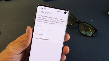 Galaxy S10/S10e/S10+ : How to Turn Blue Light Filter On & Off + How to Schedule Times