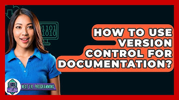 How To Use Version Control For Documentation? - Next LVL Programming
