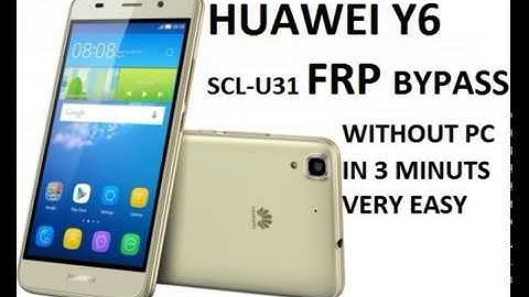 Huawei Y6 SCL U31 FRP Bypass IN 3 MINUTS   1000% Working