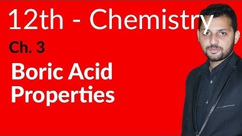 Fsc Chemistry book 2, Ch 3 - Boric Acid Properties - 12th Class Chemistry