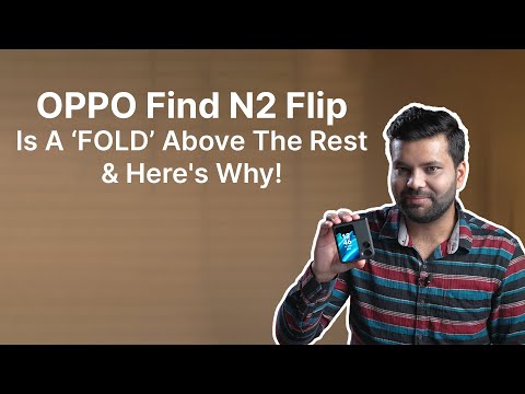 OPPO Find N2 Flip Is A ‘FOLD’ Above The Rest & Here's Why!