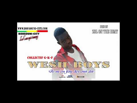 Wesh Boys du Collectif GKF Titre Je m'en fou des ont dit Prod by Zol on the beat