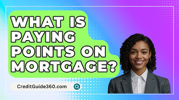 What Is Paying Points on Mortgage? - CreditGuide360.com