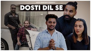 Dosti Dil Se | Sanju Sehrawat 2.0 | Short Film