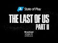 『The Last of Us Part II』 - State of Play | PS4