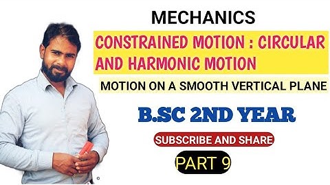 Constrained motion | Motion on a Smooth Vertical Plane  | Dynamics B.sc 2nd Year | Mechanics #vidya