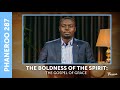 The Boldness Of The Spirit - The Gospel Of Grace: Phaneroo 287 Live Stream with Apostle Grace Lubega