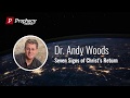 Andy Woods: Seven Signs of Christ's Return