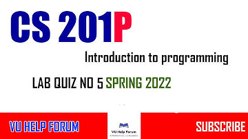 CS201P QUIZ NO 5 SPRING 2022