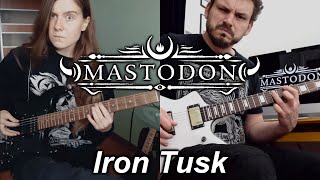 Iron Tusk - Mastodon Guitar Cover - Ft @2SICH