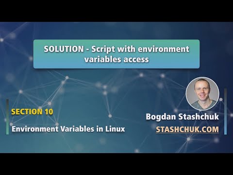 Linux Tutorial: 59 SOLUTION Script with env variable access