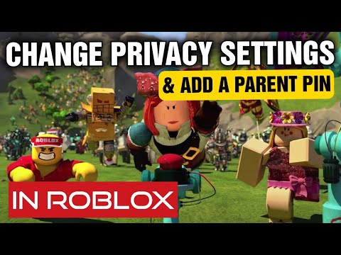 Roblox parental controls and privacy settings