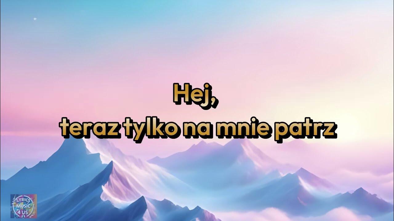 Michal Szczygiel -Tylko na mnie patrz (tekst) Michal Szczygiel -Tylko na mnie patrz (tekst)