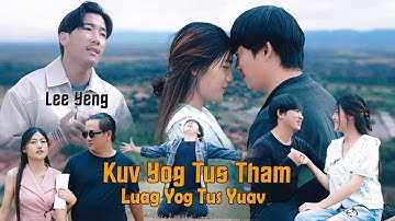 Kuv yog tus tham luag  yog tus yuav- LEEYENG (new song)