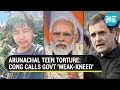 'Hang your head...': Cong corners Modi govt on Arunachal teen's torture; Slams silence on China
