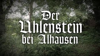 Germanisches Ahnenerbe - Kultstätten (10) - Der Uhlenstein bei Alhausen