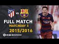 Atlético de Madrid vs FC Barcelona (1-2) J03 2015/2016 -  FULL MATCH
