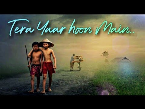 tera-yaar-hu-|-anjan-hazarika-|-yuva-|-sonu-ki-titu-ki-sweety-|-arijit-singh-|-friendship-song