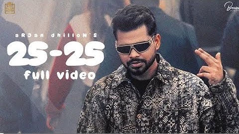 25-25 (Official Video) Arjan Dhillon |Mxrci | Gold Media | Latest Punjabi Song@BrownStudiosOfficial