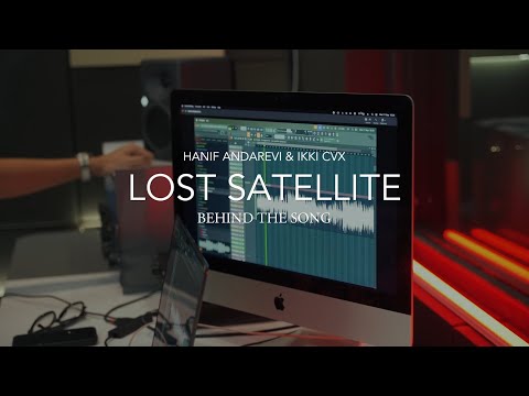 Behind The Song - Lost Satellite by Hanif Andarevi