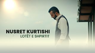 Nusret Kurtishi - Lotet e shpirtit
