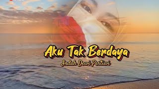 Download lagu Aku Tak Berdaya - Indah Dewi Pertiwi