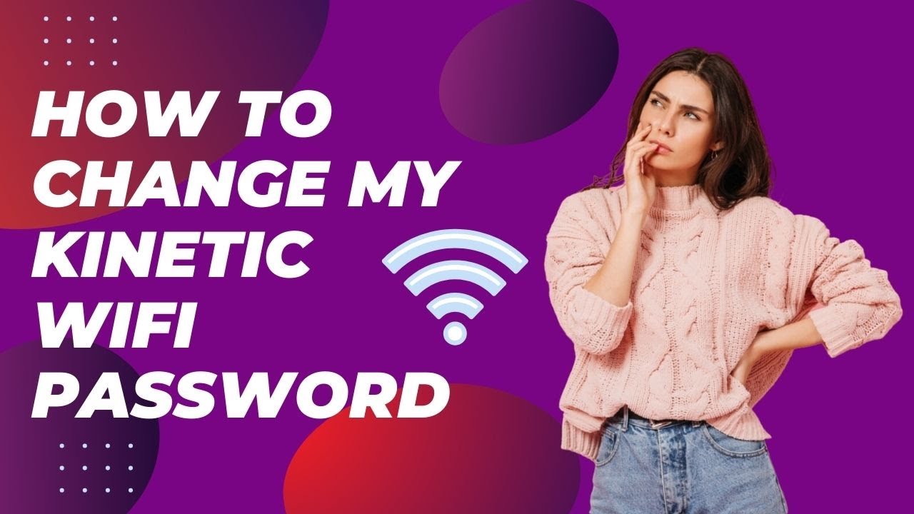 How To Change My Kinetic Wifi Password - YouTube