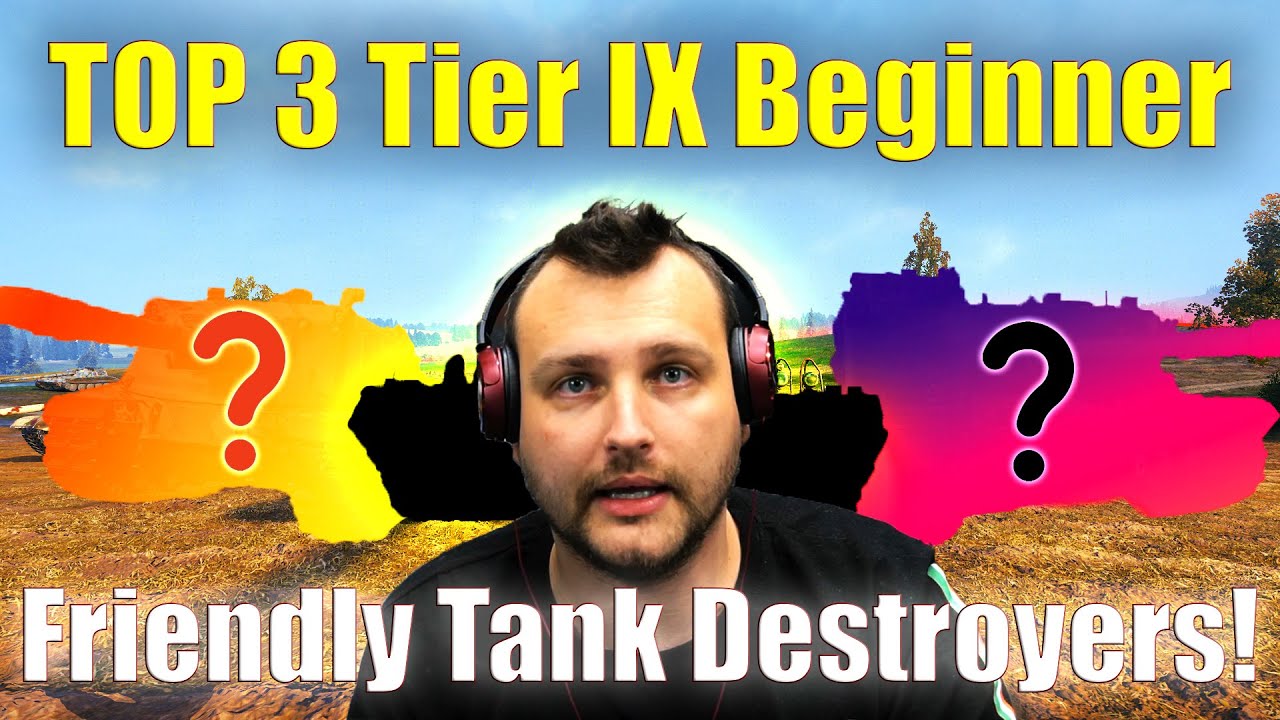 TOP 3 Tier IX Beginner Friendly Tank Destroyers! World of Tanks YouTube