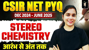Stereochemistry🔥 CSIR Dec 24 & June 25 | CSIR NET Topicwise PYQ